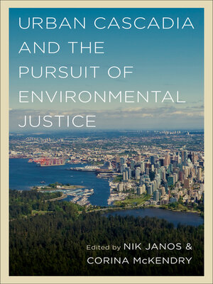 cover image of Urban Cascadia and the Pursuit of Environmental Justice